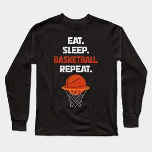 eat sleep basketball repeat Long Sleeve T-Shirt